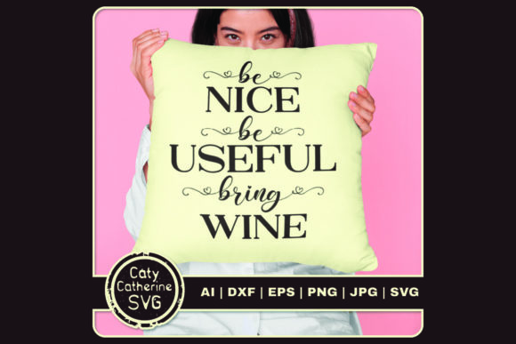 Be Nice Be Useful Bring Wine: A Designer's Review