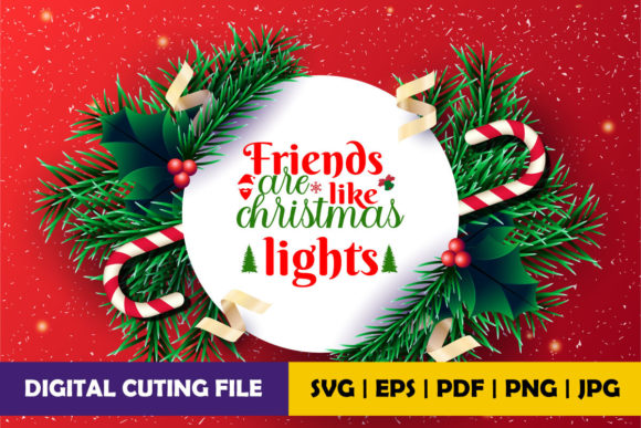 Review: Friends Are Like Christmas Lights Design